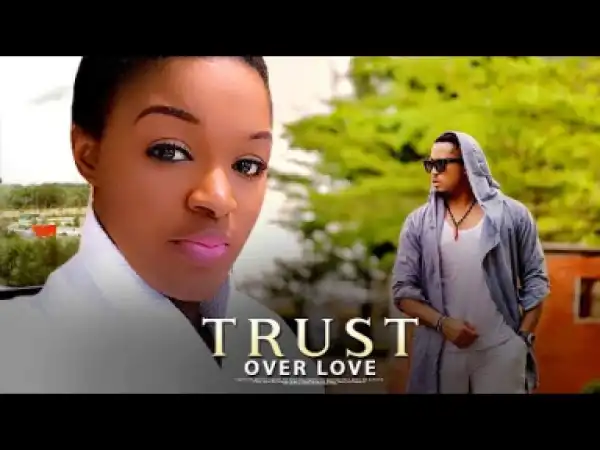 Trust Over Love (2019)